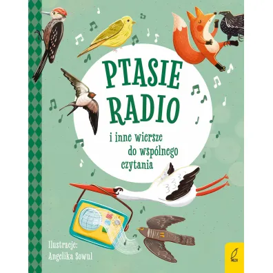 Ptasie radio i inne wiersze do wsp�lnego czytania - Julian Tuwim, Maria Konopnicka, Igancy Krasicki