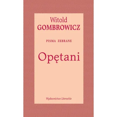 Op�tani. Pisma zebrane - Witold Gombrowicz