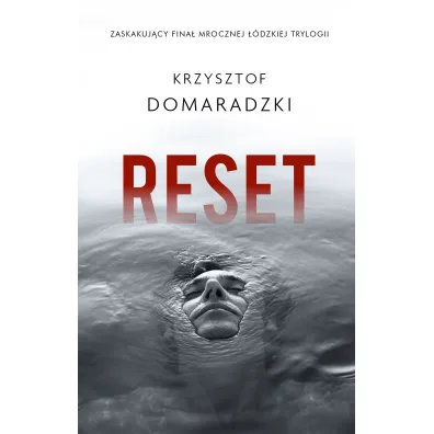 Reset. Trylogia ��dzka. Tom 3 - Krzysztof Domaradzki
