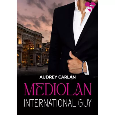 Mediolan. International Guy. Tom 4 - Audrey Carlan