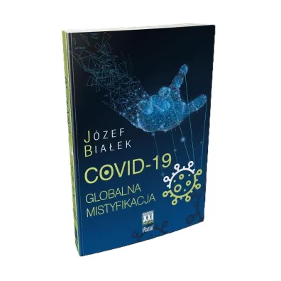 COVID-19 Globalna mistyfikacja - J�zef Bia�ek