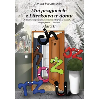 Moi przyjaciele z Literkowa w dom. Klasa II - Renata Pasymowska