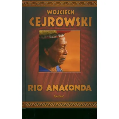 Rio anaconda tw wyd. Ii poprawione - Wojciech Cejrowski