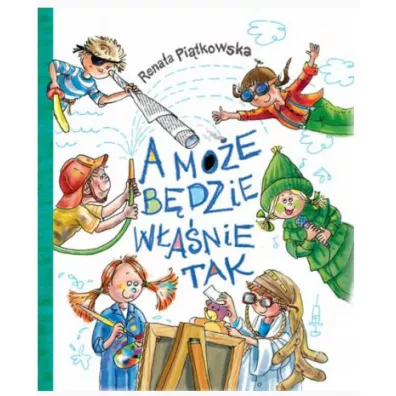 A mo�e b�dzie w�a�nie tak - Renata Pi�tkowska