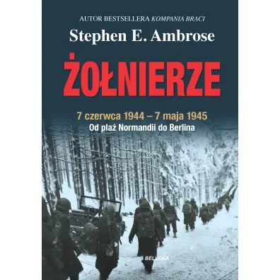 �o�nierze - Stephen E. Ambrose