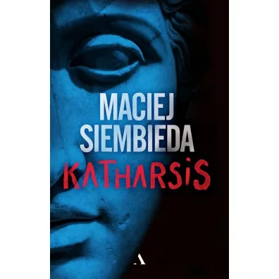 Katharsis. Grecka trylogia. Tom 1 - Maciej Siembieda