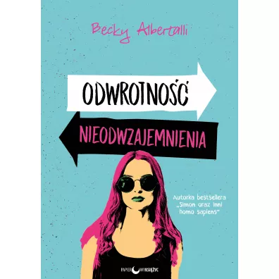 Odwrotno�� nieodwzajemnienia - Becky Albertalli