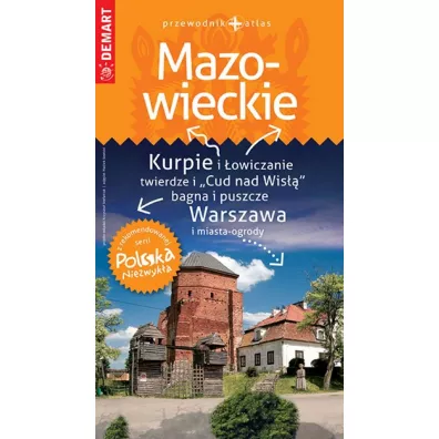 Wojew�dztwo Mazowieckie. Przewodnik + atlas. Polska Niezwyk�a