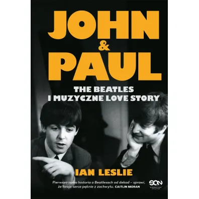 John & Paul. The Beatles i muzyczne love story - Ian Leslie