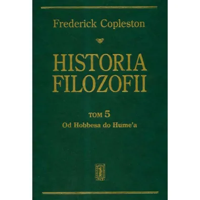 Od Hobbesa do Hume'a. Historia filozofii. Tom 5 - Frederick Copleston