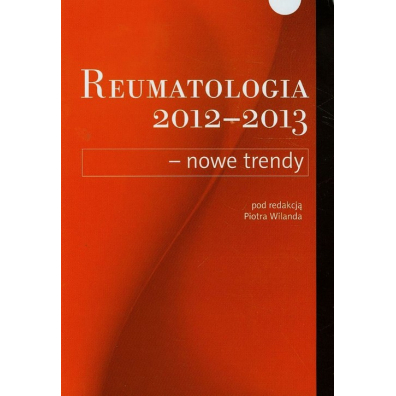 Reumatologia 2012-2013 Nowe Trendy