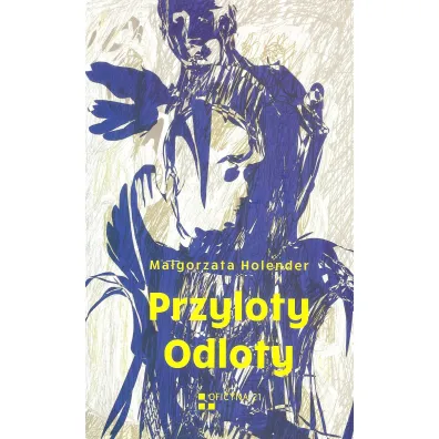 Przyloty odloty - Ma�gorzata Holender