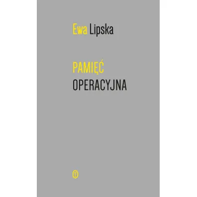Pami�� operacyjna - Ewa Lipska