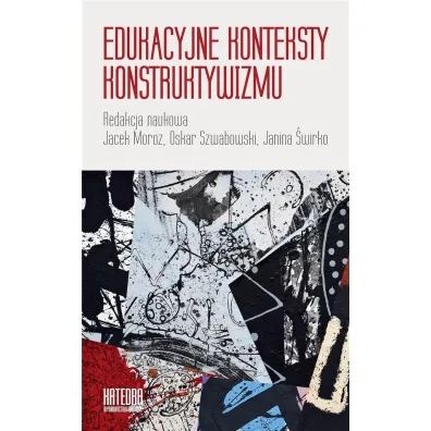 Edukacyjne konteksty konstruktywizmu