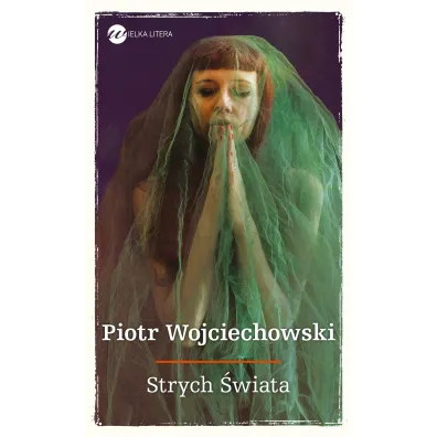 Strych �wiata - Piotr Wojciechowski