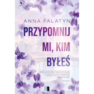 Przypomnij mi, kim by�e�. Chicago. Tom 1 - Anna  Falatyn