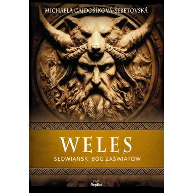 Weles. S�owia�ski b�g za�wiat�w - Michaela  Gajdo��kov�-�ebetovsk�