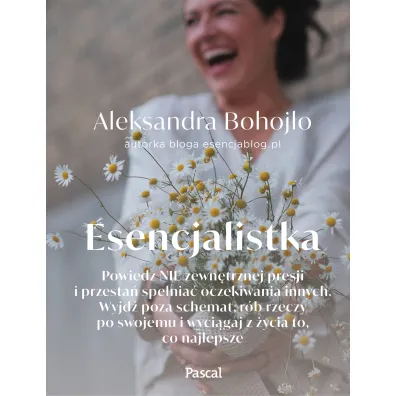 Esencjalistka. Powiedz NIE zewn�trznej presji i przesta� spe�nia� oczekiwania innych. Wyjd� poza schemat, r�b rzeczy po swojemu i wyci�gaj z �ycia to, co najlepsze