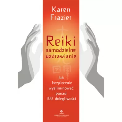 Reiki samodzielne uzdrawianie - Karen Frazier