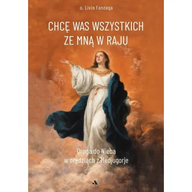 Chc� Was wszystkich ze Mn� w raju - Livio Fanzaga