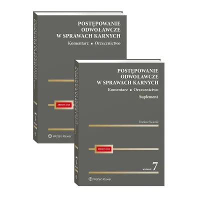 Post�powanie odwo�awcze w sprawach karnych. Komentarz. Orzecznictwo