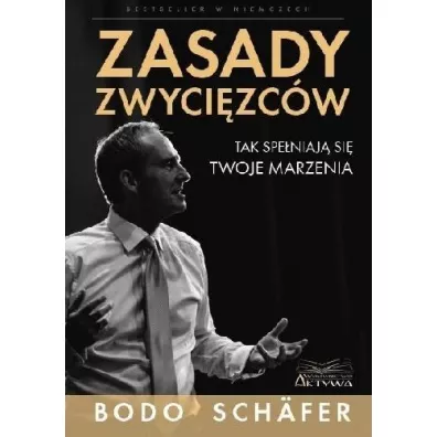 Zasady zwyci�zc�w. Tak spe�niaj� si� Twoje marzenia - Bodo Sch�fer