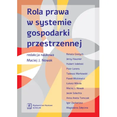 Rola prawa w systemie gospodarki przestrzennej - Maciej J. Nowak