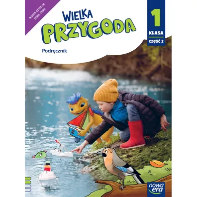 Wielka Przygoda NEON. Klasa 1. Cz�� 2. Podr�cznik. Edukacja polonistyczna, przyrodnicza, spo�eczna i matematyczna - El�bieta Kacprzak, Ewa Swoboda, Gra�yna W�jcicka, Krystyna Sawicka, Ma�gorzata Ogrodowczyk, Anna  �adzi�ska