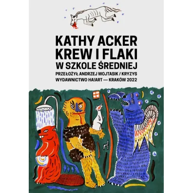 Krew i flaki w szkole �redniej - Kathy Acker