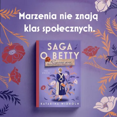 Saga o Betty. Niewinne serce. Tom 1