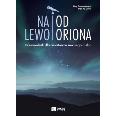 Na lewo od Oriona - Guy Consolmagno, Dan M. Davis