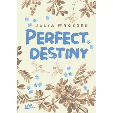 Perfect Destiny - Julia Mroczek