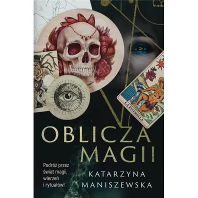 Oblicza magii - Katarzyna Maniszewska