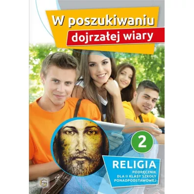 W poszukiwaniu dojrzaej wiary. Podrcznik dla 2 klasy szkoy ponadpodstawowej - Pawe Mkosa