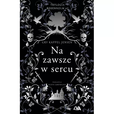 Na zawsze w sercu. Trylogia Rosenholm. Tom 2 - Gry Kappel Jensen