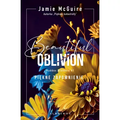 Beautiful Oblivion. Pi�kne zapomnienie. Maddox Brothers. Tom 1 - Jamie McGuire