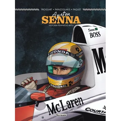 Ayrton Senna - Historia pewnego mitu - Lionel Froissart