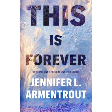 This Is Forever - Jennifer L. Armentrout