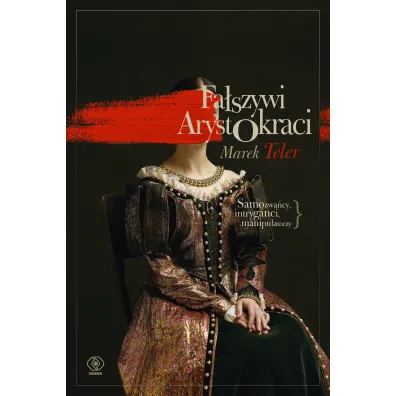 Fa�szywi arystokraci - Marek Teler