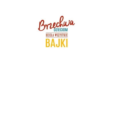 Brzechwa dzieciom. Dzie�a wszystkie. Bajki