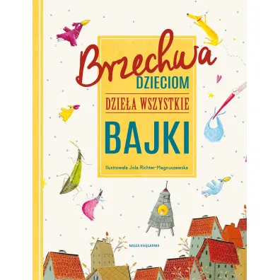Brzechwa dzieciom. Dzie�a wszystkie. Bajki