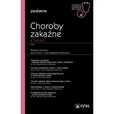 Choroby zaka�ne u dzieci. Pediatria. W gabinecie lekarza specjalisty - Magdalena Figlerowicz