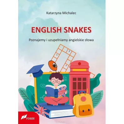 English snakes. Poznajemy i uzupeniamy angielskie sowa - Katarzyna Michalec