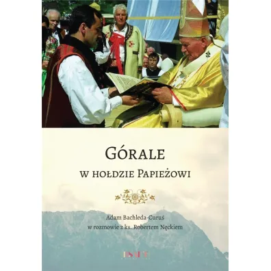 G�rale w ho�dzie Papie�owi