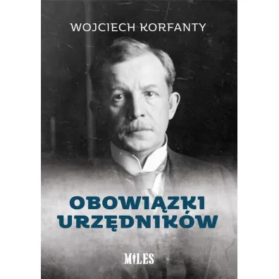 Obowi�zki urz�dnik�w - Wojciech Korfanty
