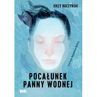 Poca�unek panny wodnej - Jerzy Buczy�ski