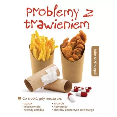 Problemy z trawieniem - John McDougall
