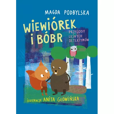Wiewirek i Bbr. Przygody lenych detektyww - Magda Podbylska