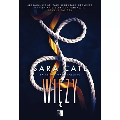 Wi�zy. Salacious Players Club. Tom 3 - Sara Cate