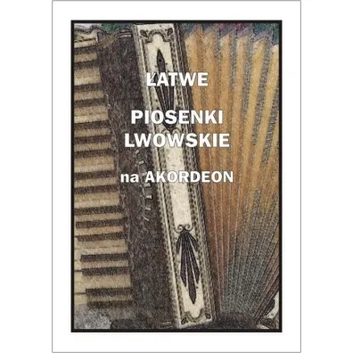 �atwe Piosenki lwowskie na akordeon - A. Cz�stochowski